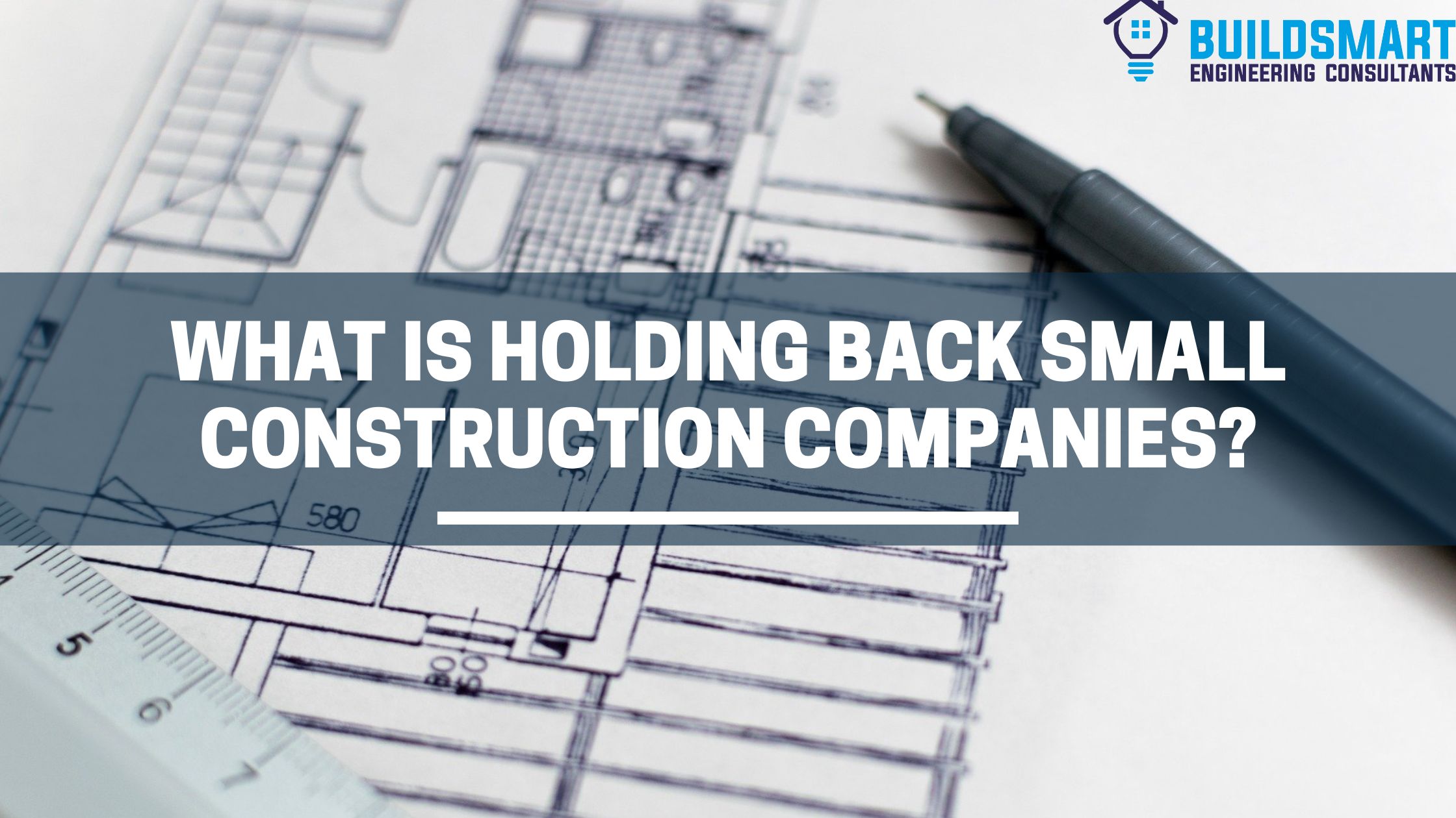 What is Holding Back small Small Construction Comapnies ?